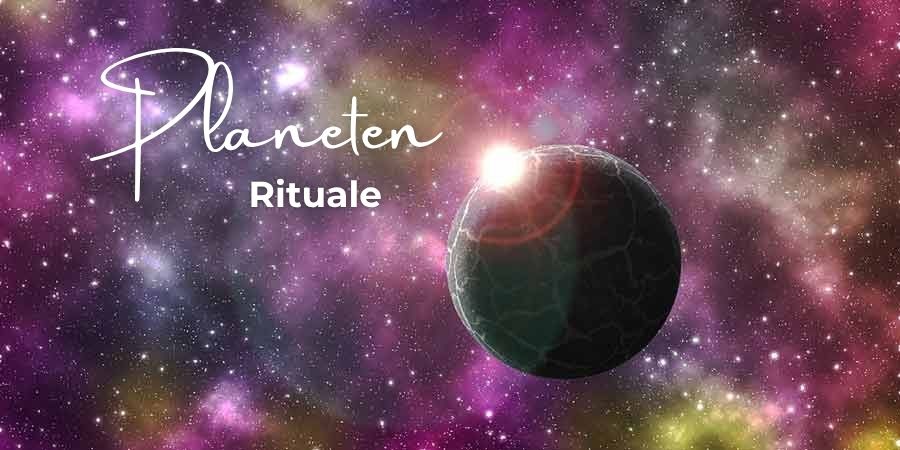 Planeten Rituale