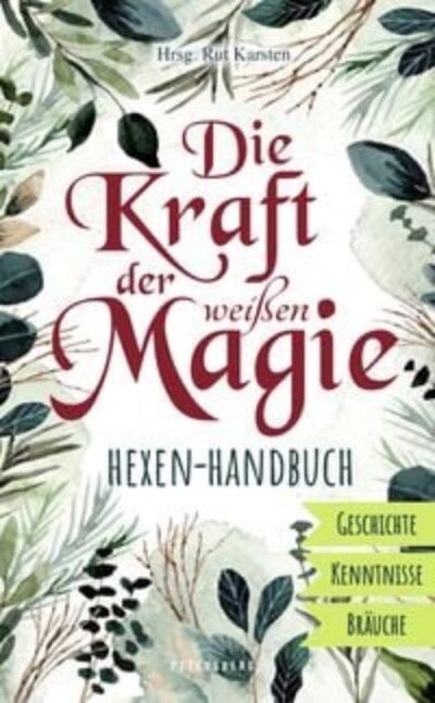 Die Kraft der weißen Magie