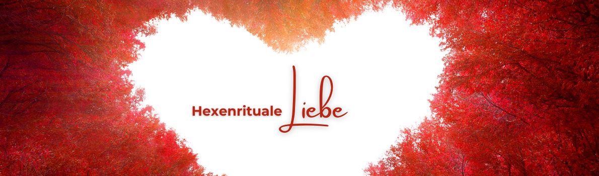 Hexenritual Liebe